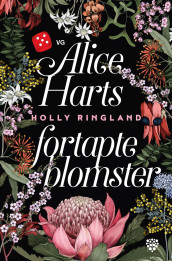 Alice Harts fortapte blomster av Holly Ringland (Heftet)