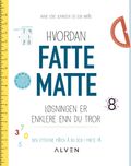 Hvordan fatte matte av Anne Lene Johnsen og Elin Natås (Fleksibind)