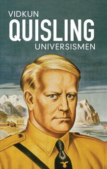 Universismen av Anne-Kristin Strøm, Arve Juritzen og Vidkun Quisling (Ebok)