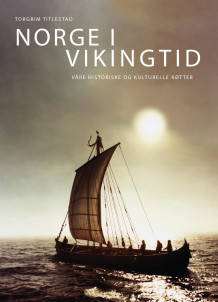 Norge i vikingtid av Torgrim Titlestad (Ebok)