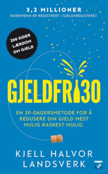 Gjeldfri30 av Kjell Halvor Landsverk (Ebok)