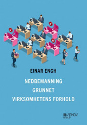 Nedbemanning grunnet virksomhetens forhold av Einar Engh (Heftet)