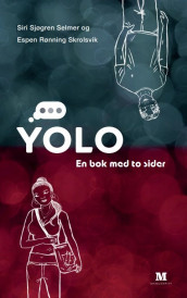 Yolo av Siri Sjøgren Selmer og Espen Rønning Skrolsvik (Innbundet)