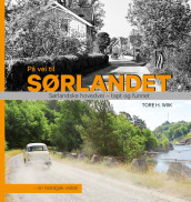 På vei til Sørlandet av Tore H. Wiik (Heftet)