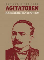 Agitatoren av Harald Berntsen (Heftet)