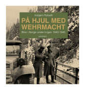 På hjul med Wehrmacht av Asbjørn Rolseth (Innbundet)
