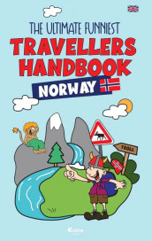 The ultimate funniest travellers handbook Norway av Charlotte Dyrøy (Heftet)