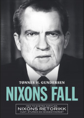 Nixons fall av Tønnes H. Gundersen (Innbundet)