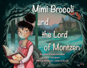 Mimi Brocoli and the Lord of Montzen av Anne Guégant og Martine Vanderheyden (Heftet)