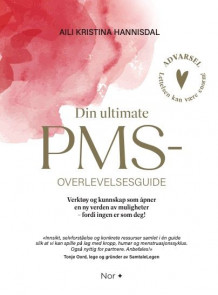 Din ultimate PMS-overlevelsesguide av Aili Hannisdal (Innbundet)