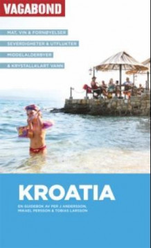 Kroatia av Per Andersson, Mikael Persson og Tobias Larsson (Heftet)