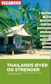 Thailands øyer og strender av Tobias Larsson, Mikael Persson og Bodil Sjöström (Heftet)