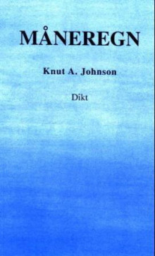 Måneregn av Knut A. Johnson (Heftet)