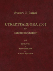 Utflyttarboka 2007 for Hareid og Ulstein av Sverre Bjåstad (Ebok)