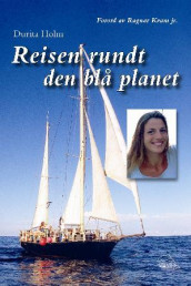 Reisen rundt den blå planet av Durita Holm (Heftet)