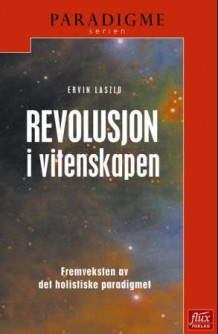 Revolusjon i vitenskapen av Ervin Laszlo (Heftet)