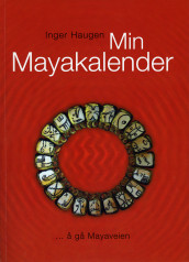 Min mayakalender av Inger Haugen (Heftet)