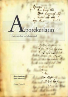 Apotekerlatin av Georg Gundersen og Bjørn Johannesen (Heftet)