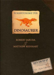 Dinosaurer av Matthew Reinhart og Robert Sabuda (Innbundet)