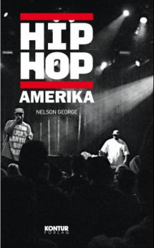 Hip hop Amerika av Nelson George (Heftet)
