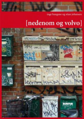 Nedenom og Volvo av Inge Haugane og Stian Johansen (Heftet)
