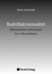 Bedriftskriminalitet av Petter Gottschalk (Heftet)