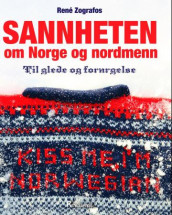 Sannheten om Norge og nordmenn av René Zografos (Innbundet)