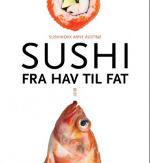 Sushi av Arne Austbø (Innbundet)