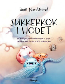 Sukkerkok i hodet av Berit Nordstrand (Innbundet)