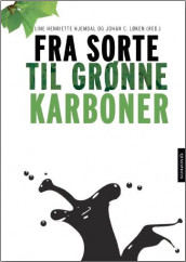 Fra sorte til grønne karboner (Innbundet)