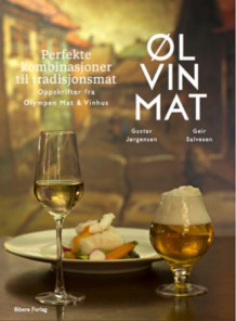 Øl, vin, mat av Gustav Jørgensen og Geir Salvesen (Innbundet)
