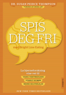 Spis deg fri av Susan Peirce Thompson (Heftet)