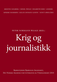 Krig og journalistikk av Peter Normann Waage (Ebok)