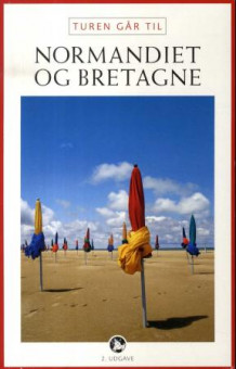 Turen går til Normandiet og Bretagne av Ove Rasmussen (Heftet)