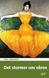 Det stormer om våren av Ivan Turgenjev (Heftet)