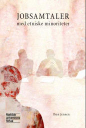Jobsamtaler med etniske minoriteter av Iben Jensen (Ebok)