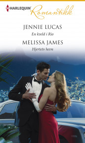 En kveld i Rio ; Hjertets hevn av Melissa James og Jennie Lucas (Ebok)