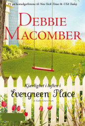 Kjærlighet i luften i Evergreen Place av Debbie Macomber (Ebok)