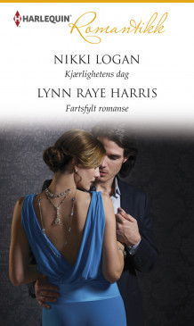 Kjærlighetens dag ; Fartsfylt romanse av Nikki Logan og Lynn Raye Harris (Ebok)