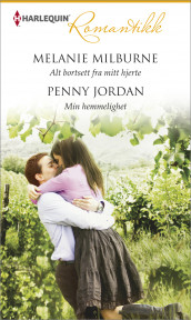 Alt bortsett fra mitt hjerte ; Min hemmelighet av Penny Jordan og Melanie Milburne (Ebok)