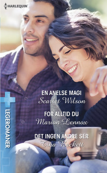 En anelse magi ; For alltid du ; Det ingen andre ser av Scarlet Wilson, Marion Lennox og Tina Beckett (Ebok)