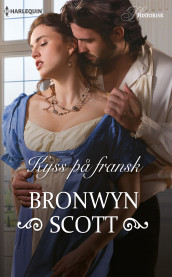 Kyss på fransk av Bronwyn Scott (Ebok)