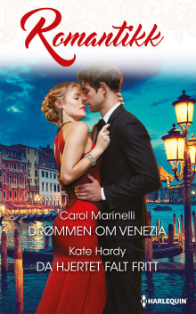 Drømmen om Venezia ; Da hjertet falt fritt av Carol Marinelli og Kate Hardy (Ebok)