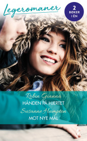 Hånden på hjertet ; Mot nye mål av Robin Gianna og Susanne Hampton (Ebok)