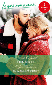 Uken før jul ; En mann på kjøpet av Robin Gianna og Annie O'Neil (Ebok)