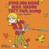 Hvis jeg bare ikke hadde tatt feil hund av Ingelin Angerborn (Lydbok-CD)