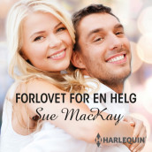 Forlovet for en helg av Sue MacKay (Nedlastbar lydbok)