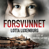 Forsvunnet av Lotta Luxenburg (Nedlastbar lydbok)