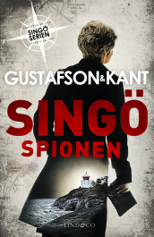 Singöspionen av Anders Gustafson og Johan Kant (Ebok)