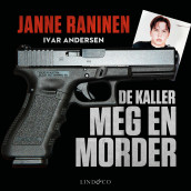 De kaller meg en morder av Ivar Andersen og Janne Raninen (Nedlastbar lydbok)